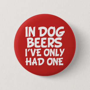 In den Hundebieren habe ich nur einen lustigen Button