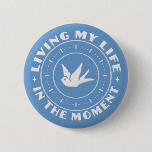 IN DEN MOMENT-Gewohnheitsknöpfen Button