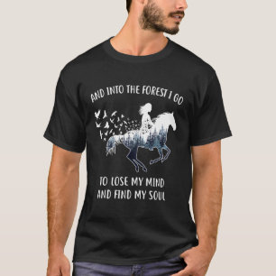 In den Wald gehe ich Pferdegeschenke für Frauen Ni T-Shirt