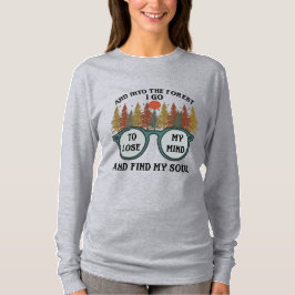 In den Wald gehe ich T-Shirt