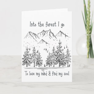 In den Wald gehe ich, um meinen Geist zu verlieren Karte