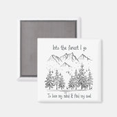 In den Wald gehe ich, um meinen Geist zu verlieren Magnet (Vorderseite/Rückseite)