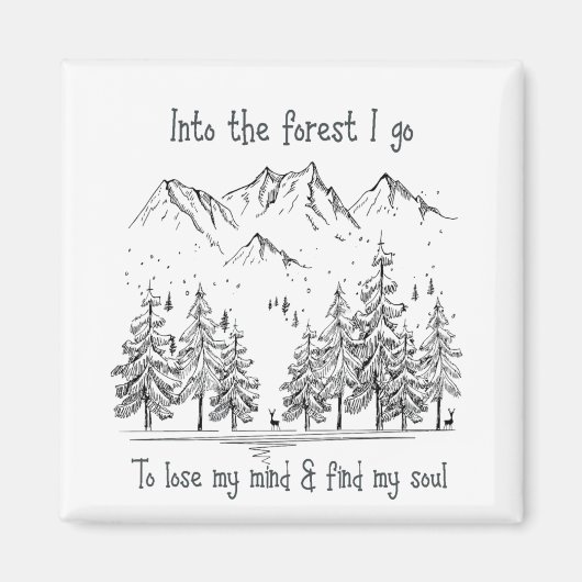 In den Wald gehe ich, um meinen Geist zu verlieren Magnet (Vorne)