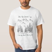 In den Wald gehe ich, um meinen Geist zu verlieren T-Shirt (Vorderseite)