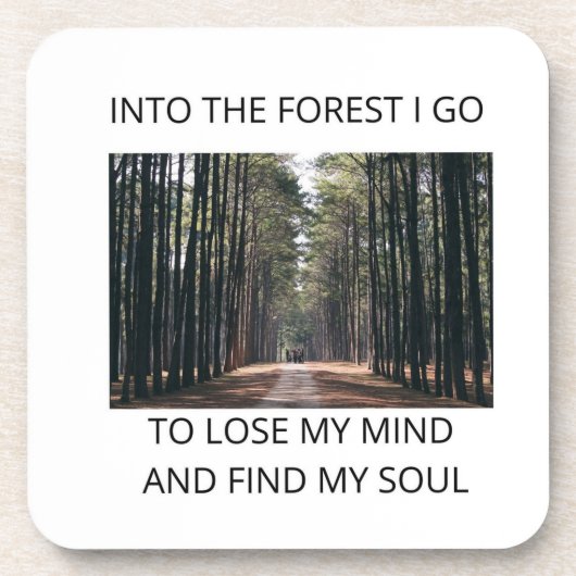 In den Wald gehe ich, verliere meinen Geist und fi Getränkeuntersetzer (Vorderseite)