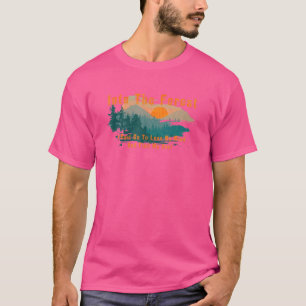 In den Wald gehe ich Wandern Natur Camping Prese T-Shirt
