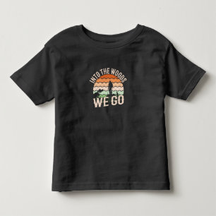 In den Wald, in den wir gehen Kleinkind T-shirt
