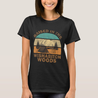 In den Wisha Woods lustige Sprüche aufgezogen  T-Shirt