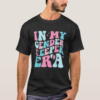 In der Ära der Niedlichen Geschlechtszugehörigkeit T-Shirt