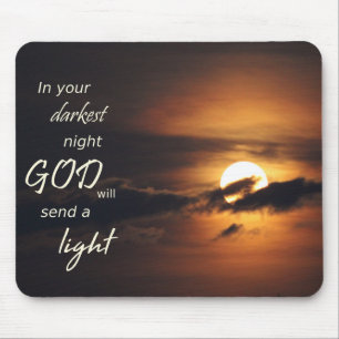 In der dunkelsten Nacht wird Gott Licht senden Mousepad