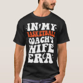 In der Ehefrau meines Basketballtrainers Era Baske T-Shirt (Vorderseite)
