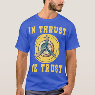 In der Hoffnung vertrauen wir Motor RC Pilot Galax T-Shirt