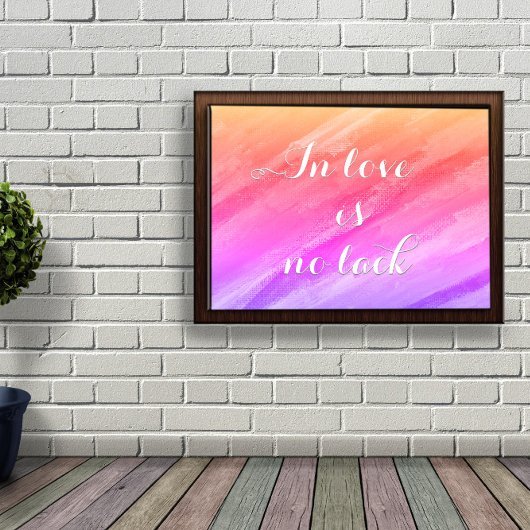 In der Liebe ist kein Mangel an Ermutigung Poster