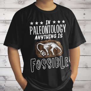 In der Paläontologie ist alles möglich, was Dinosa T-Shirt