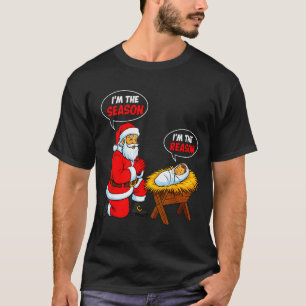In der Saison Santa bin ich der Grund Jesus Lustig T-Shirt
