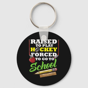 In der Schule zum Hockeyspielen geboren Zwangsfeld Schlüsselanhänger