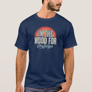 In der Stimmung für Nostalgie Vintage 80er 90er Re T-Shirt