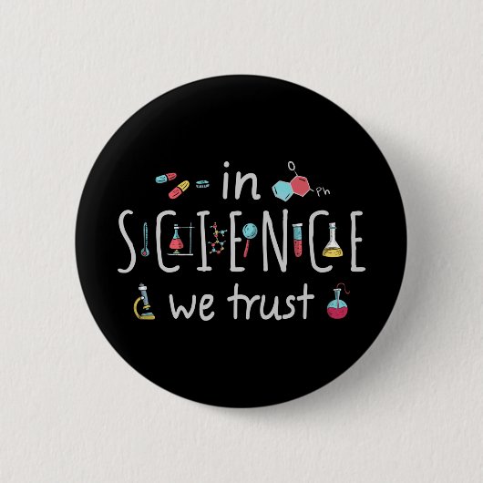 In der Wissenschaft vertrauen wir Button (Vorderseite)