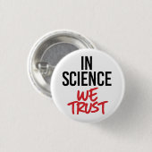 In der Wissenschaft vertrauen wir Button (Vorne & Hinten)