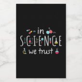 In der Wissenschaft vertrauen wir Lebensmitteletikett (Einzelnes Label)