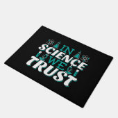 In der Wissenschaft vertrauen wir Zitat - Lehrer Fußmatte (Schrägansicht)
