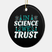 In der Wissenschaft vertrauen wir Zitat - Lehrer Keramik Ornament (Links)