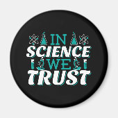 In der Wissenschaft vertrauen wir Zitat - Lehrer Magnet (Vorne)