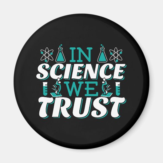 In der Wissenschaft vertrauen wir Zitat - Lehrer Magnet (Vorne)