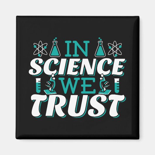 In der Wissenschaft vertrauen wir Zitat - Lehrer Magnet (Vorne)