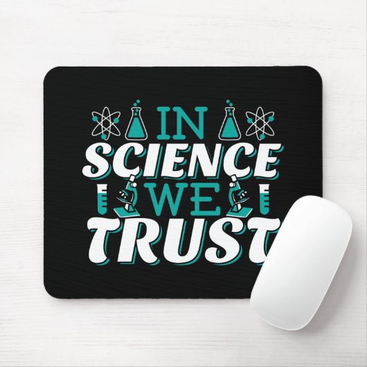 In der Wissenschaft vertrauen wir Zitat - Lehrer Mousepad (Mit Mouse)
