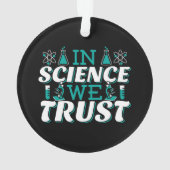 In der Wissenschaft vertrauen wir Zitat - Lehrer Ornament (Rückseite)