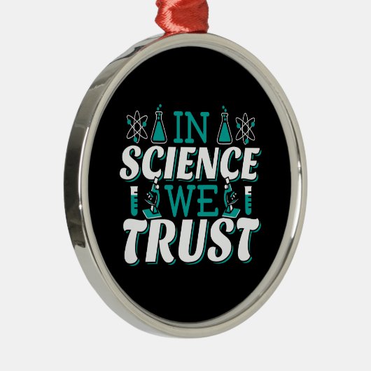 In der Wissenschaft vertrauen wir Zitat - Lehrer Ornament Aus Metall (Rechts)