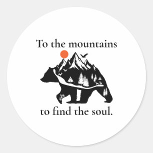 In die Berge, um die Seele zu finden Runder Aufkleber