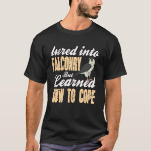 In die Falknerei gelockt, lernte, mit Vogelhumor u T-Shirt