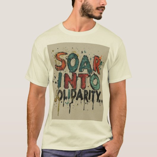 In die Solidarität aufbrechen T-Shirt (Vorderseite)