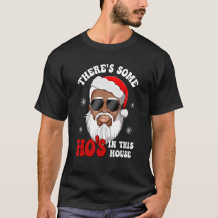 In diesem Haus gibt es einige Schlampen Weihnachte T-Shirt