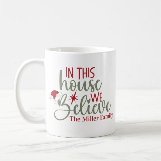 In diesem Haus glauben wir an Weihnachten nach Maß Kaffeetasse (Links)
