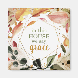 In diesem Haus sagen wir Grace Autumn Watercolor Magnet