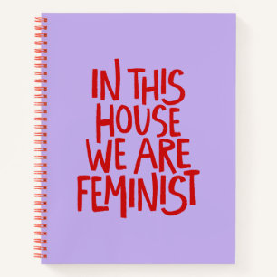 In diesem Haus sind wir Feministinnen Fettgedruckt Notizblock