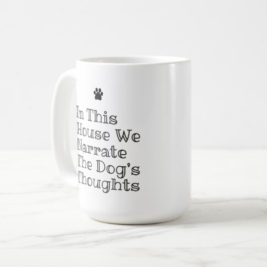 In diesem Haus stellen wir die Gedanken der Hunde Kaffeetasse (Vorderseite Links)