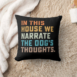 In diesem Haus stellen wir die Gedanken des Hundes Kissen