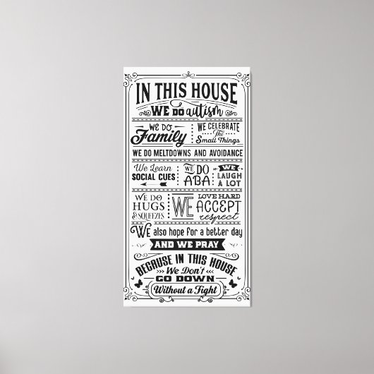 In diesem Haus tun wir Autismus... Leinwanddruck (Vorderseite)