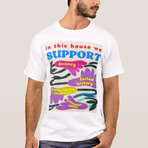 In diesem Haus unterstützen wir Anstand Vielfalt, T-Shirt