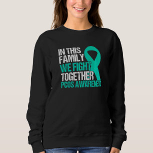 In dieser Familie kämpfen wir gemeinsam für PCOS-B Sweatshirt