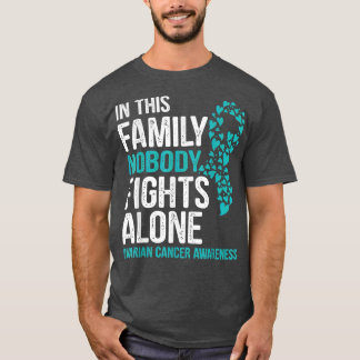 In dieser Familie kämpft niemand allein gegen Ovar T-Shirt