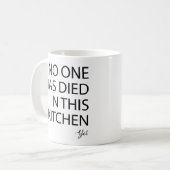 In dieser Küche ist noch niemand gestorben Kaffeetasse (Vorderseite Links)