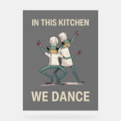 In dieser Küche tanzen wir Acrylschild (Vorderseite)
