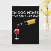 In Dog Wines I've Only Had One Funny Wine Lover Karte (Gelbe Blume)
