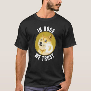 In Doge vertrauen wir Dogecoin Dogecoin Meme T-Shirt