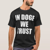 "IN DOGE WE TRUST" doppelseitiger T - Shirt (Vorderseite)